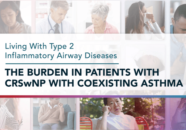 The Burden in Patients with CRSwNP and Coexisting Asthma