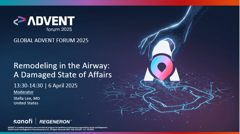 2025 ADVENT Forum | <b>Remodeling</b> in the <b>Airway</b>: A Damaged State of Affairs